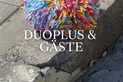 «duoplus» &amp; Guests